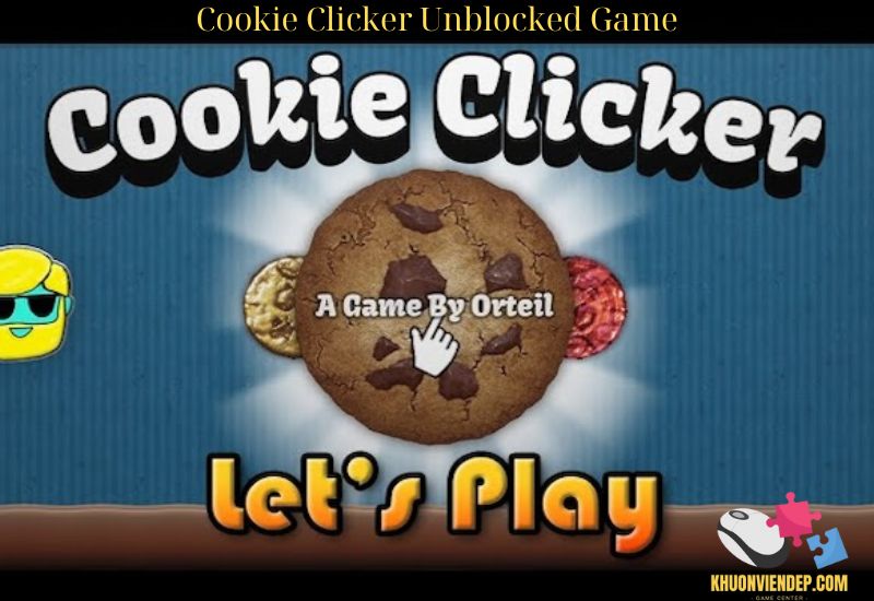 Cookie Clicker Unblocked Game