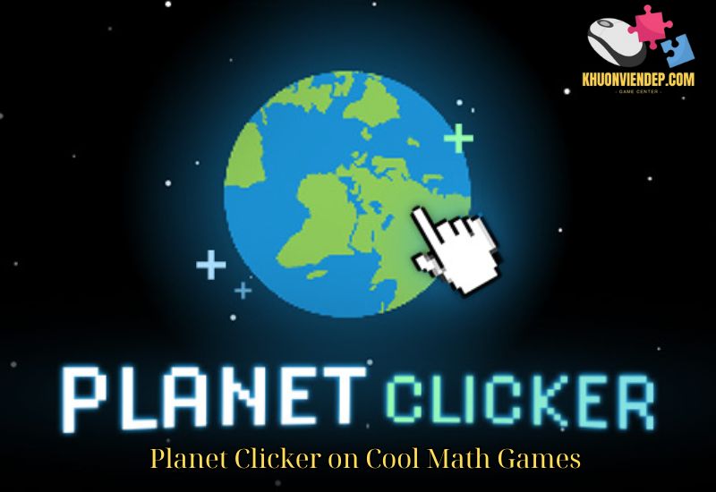 Cool Math Games Planet Clicker: The Ultimate Idle Experience